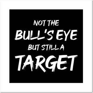 Not the Bullseye but Still a Target | Quotes | Black Posters and Art